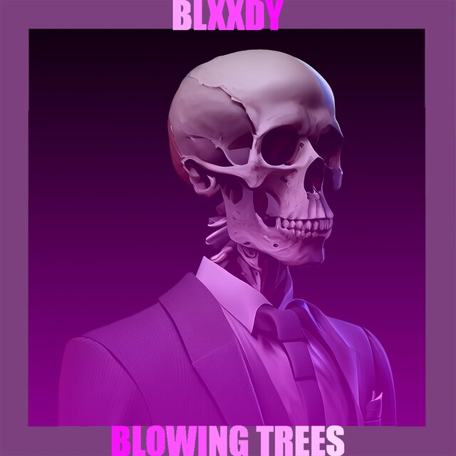 Blxwxng Trxxs