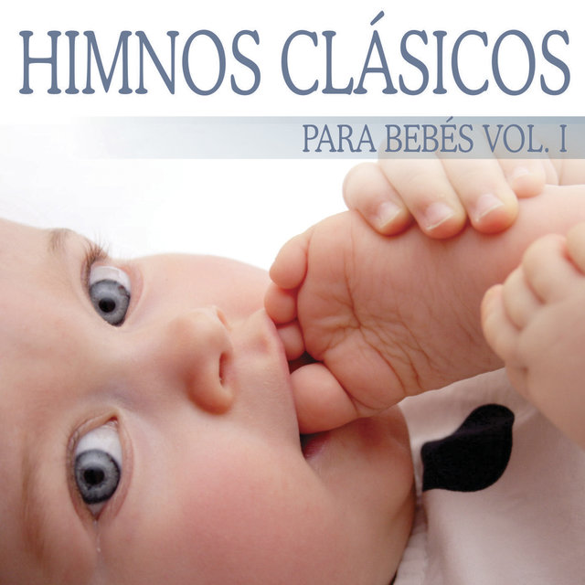 Himnos Clásicos para Bebés, Vol. 1