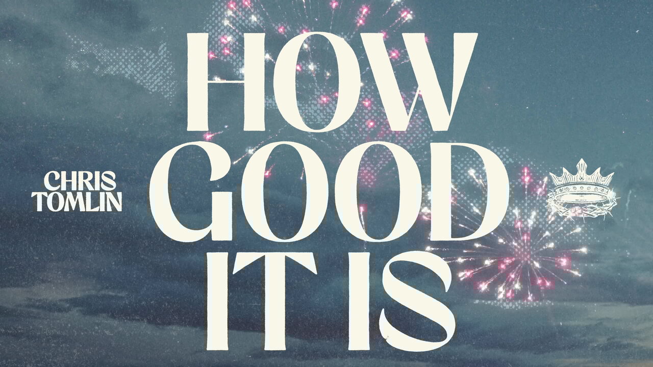 How Good It Is