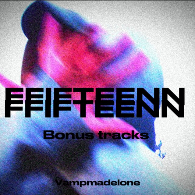 FFIFTEENN (Bonus Tracks)