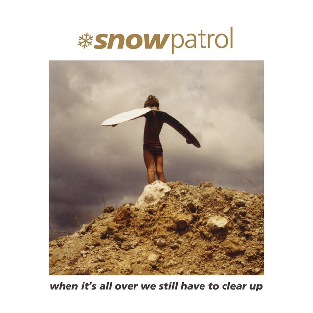 Cover art for album When It's All Over We Still Have to Clear Up (2019 Remaster) by Snow Patrol
