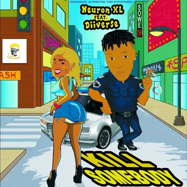 Kill Somebody (feat. Neuron XL)