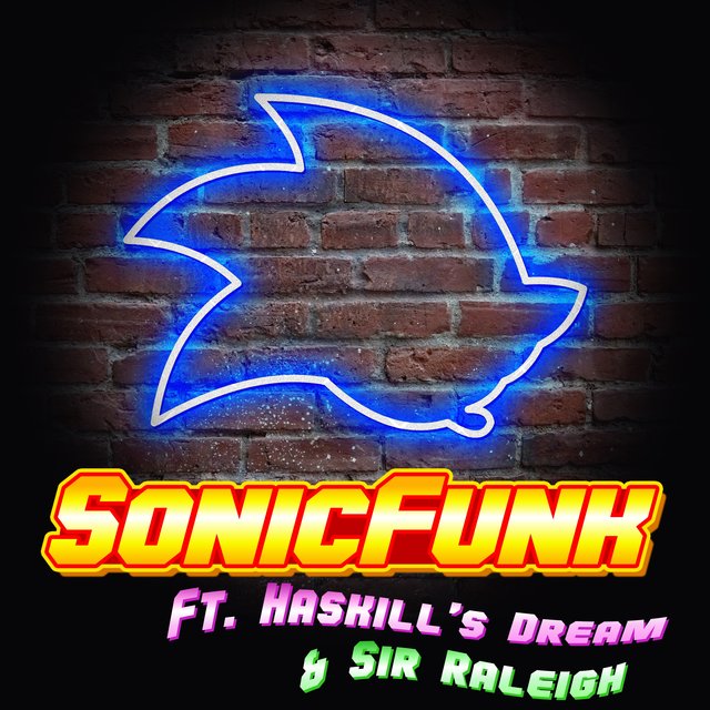 SonicFunk (feat. Haskill's Dream & Sir Raleigh)