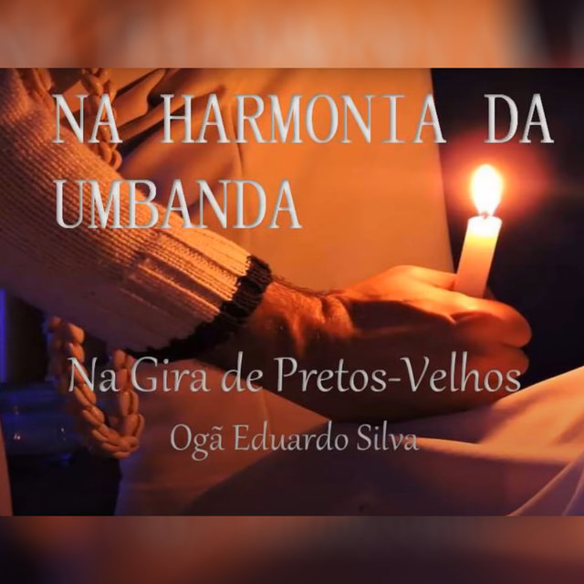 Na Harmonia da Umbanda 2: Na Gira de Pretos Velhos