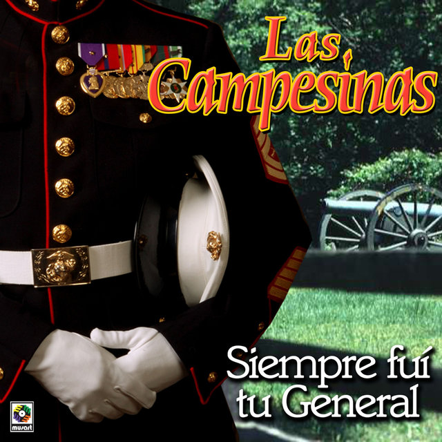 Siempre Fuí Tu General
