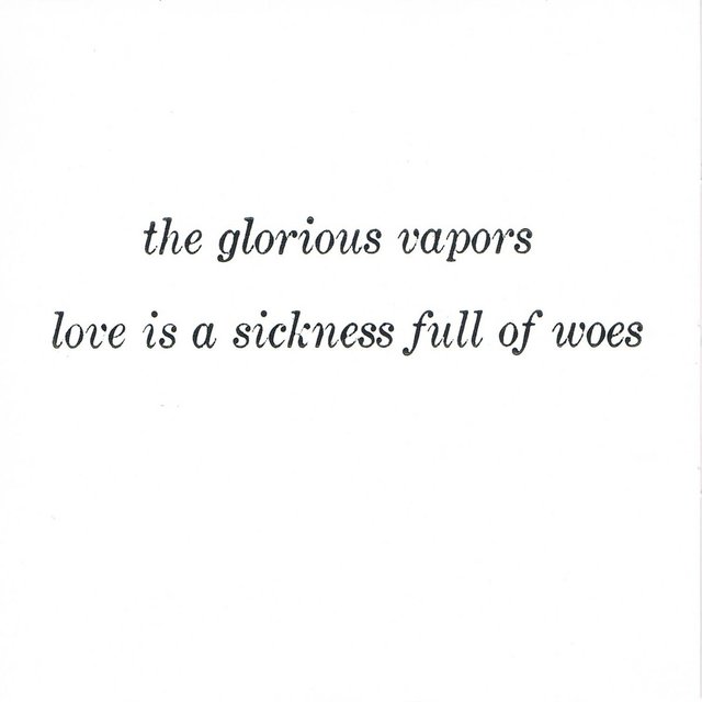 Love Is a Sickness Full of Woes