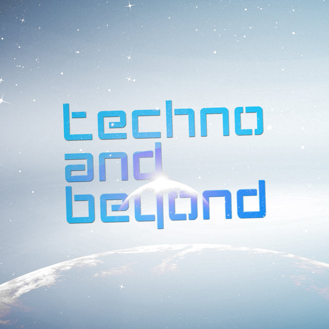 Techno and Beyond