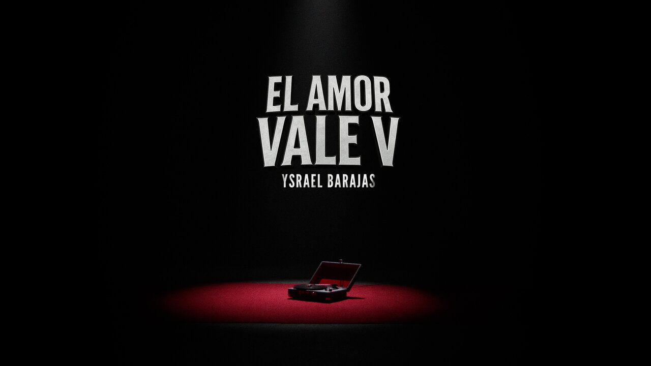 EL AMOR VALE V