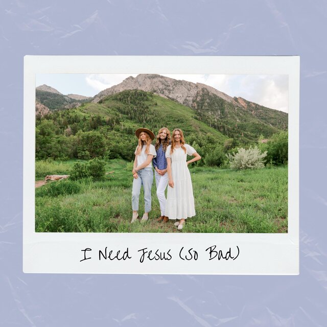 I Need Jesus (So Bad) (Radio Edit)