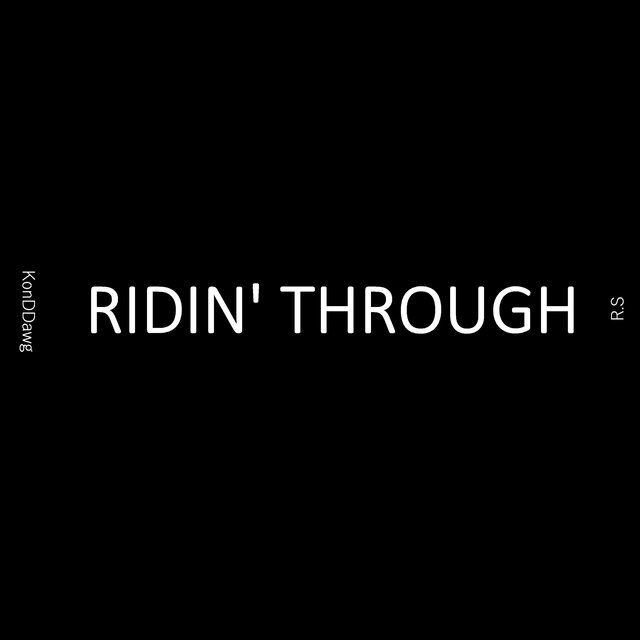 Ridin' Through (feat. KonDDawg)