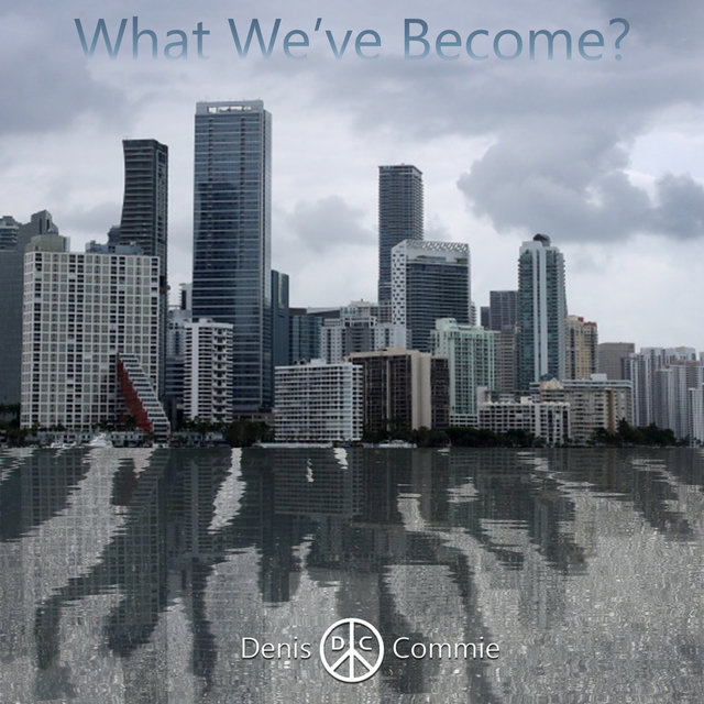 What We've Become