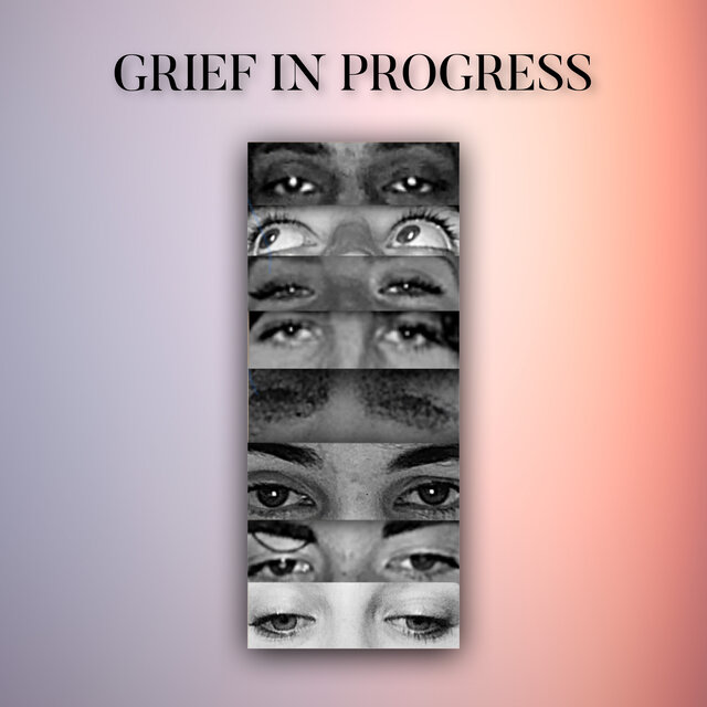 Grief In Progress