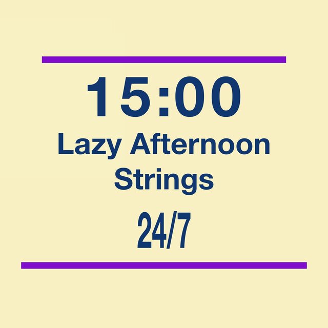 15:00 Lazy Afternoon Strings An acoustic guitar that will melt you in the afternoon on a holiday.