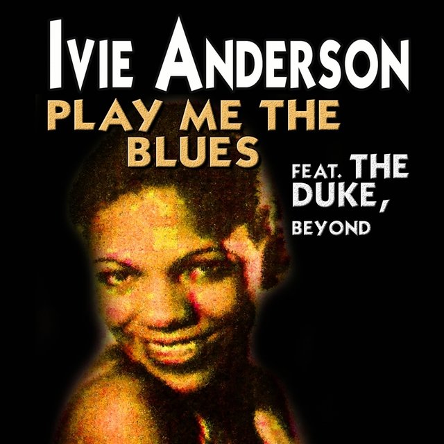 Play Me the Blues (Some of Her Greatest Hits and Songs from the Beginning)
