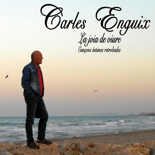 Carles Enguix. La joia de viure (cançons íntimes retrobades)