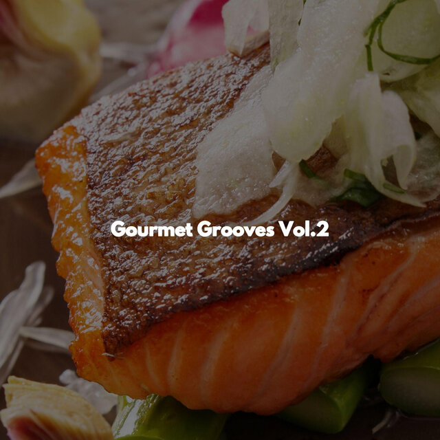 Gourmet Grooves Vol.2