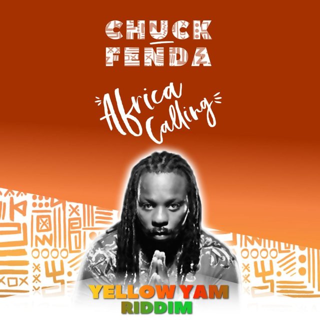 Africa Calling (feat. Chuck Fenda & Yellow Yam Riddim)