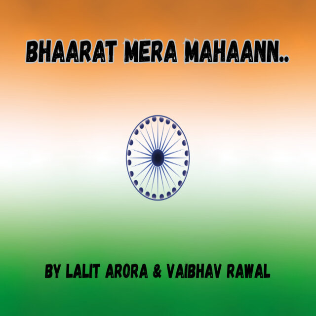 Bhaarat Mera Mahaann...