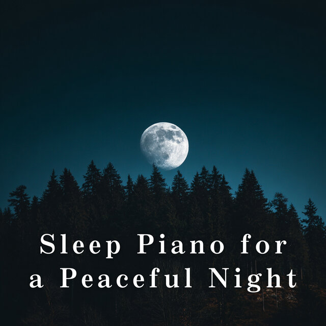 Sleep Piano for a Peaceful Night