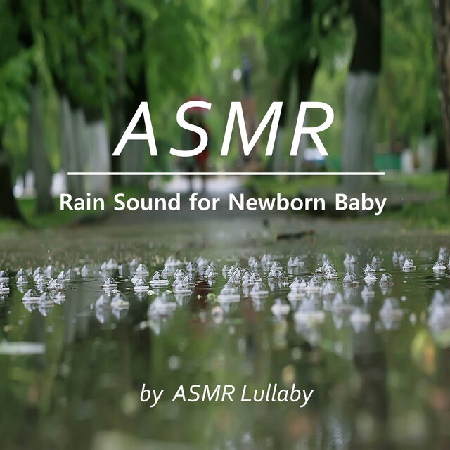 ASMR Lullaby 22 - Rain Sound ASMR for Newborn Baby Sleep