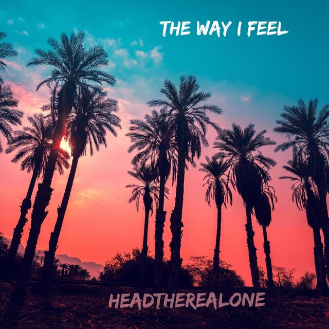 The way I feel