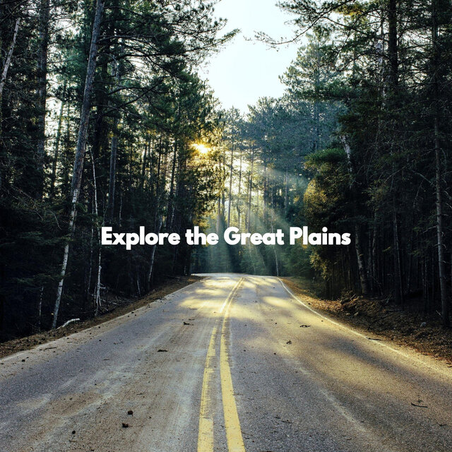 Explore the Great Plains