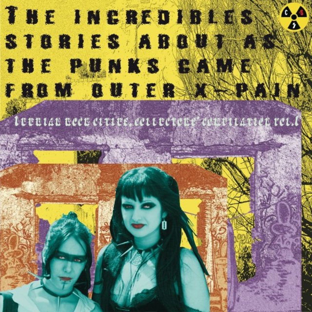 The Incredibles Stories About as the Punks Came from Outer X​-​Pain, Iberian Rock Cities, Collector's Compilation Vol. I