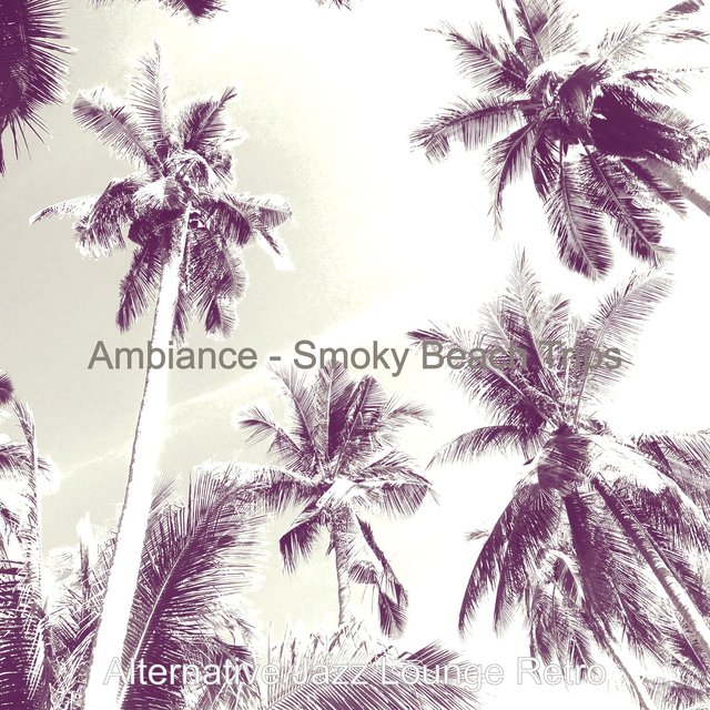 Ambiance - Smoky Beach Trips
