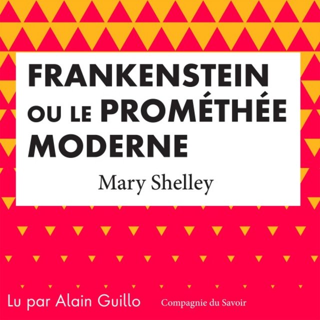 Frankenstein ou le Prométhée moderne (Les classiques du fantastique)