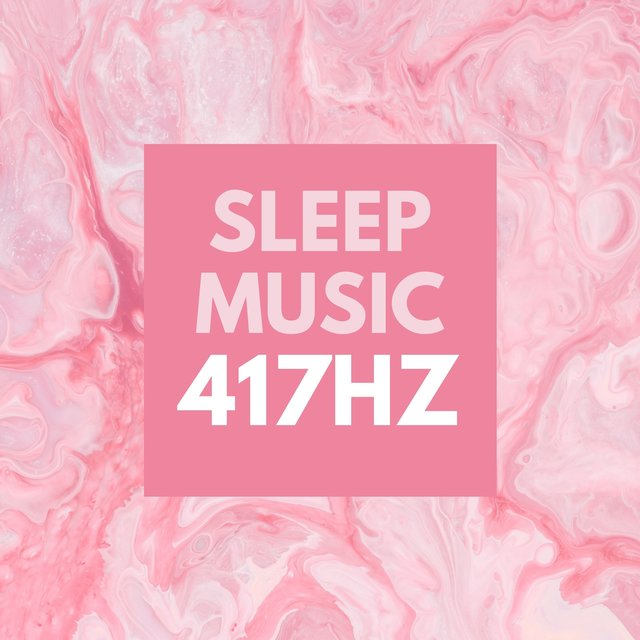 Sleep Music 417Hz - Songs to Erase Subconscious Negative Patterns Music