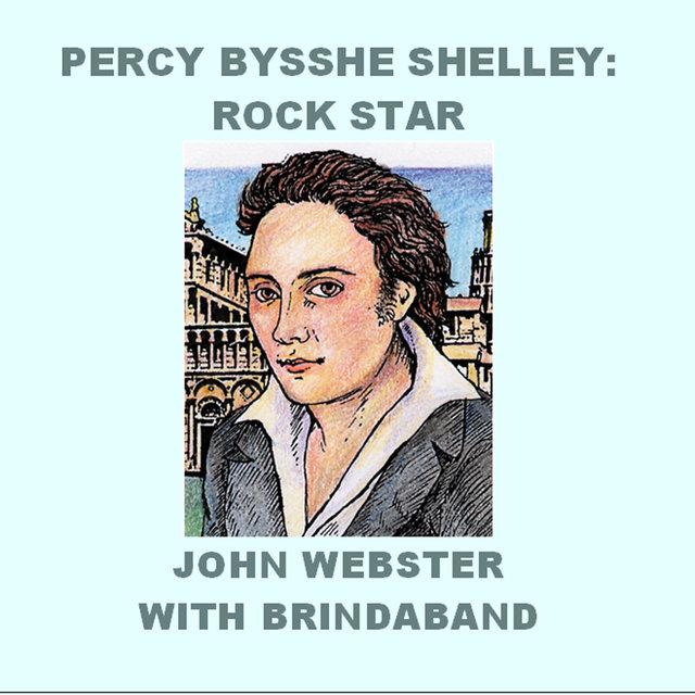 Percy Bysshe Shelley: Rock Star