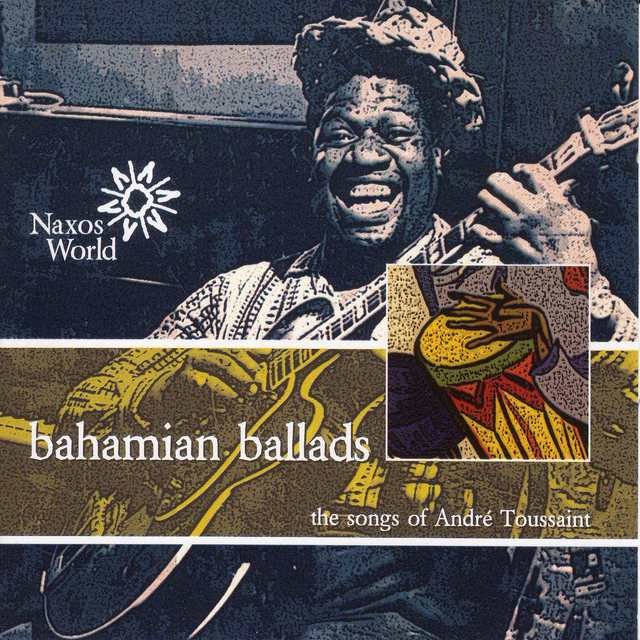 Bahamas Andre Toussaint: Bahamian Ballads
