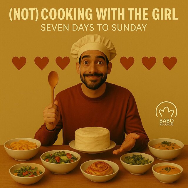 (Not) Cooking with the Girl, Seven Days to Sunday