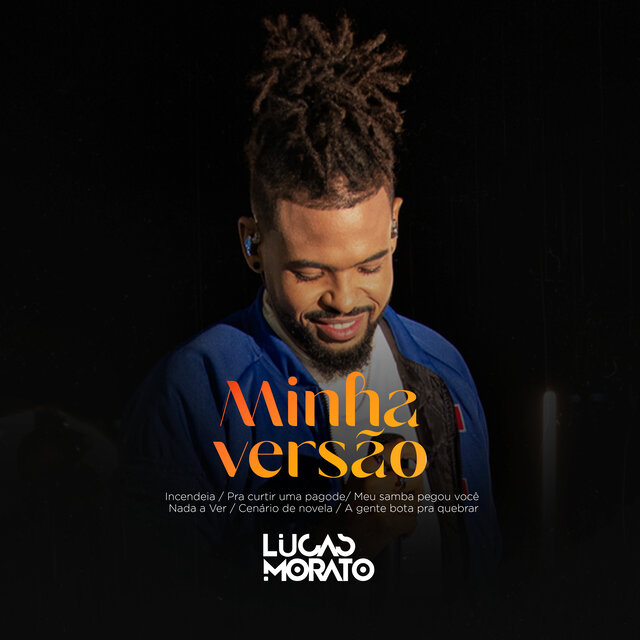 Incendeia / Meu Samba Pegou Você / Nada a Ver / Pra Curtir um Pagode / Cenário de Novela / A Gente Bota Pra Quebrar (Minha Versão)