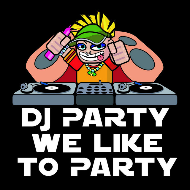 Cover art for album We Like To Party by DJ Party