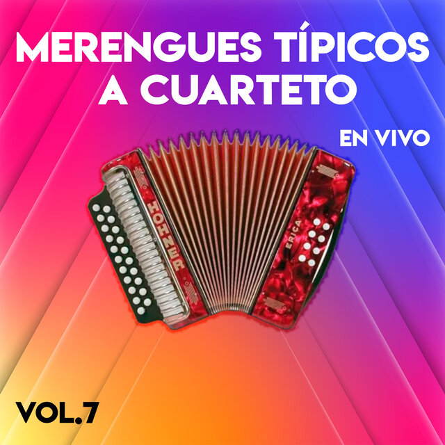 Merengues Tipicos a Cuarteto, Vol. 7 (Live)