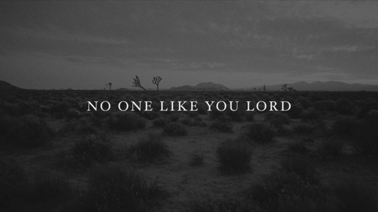 No One Like You Lord (Lyric Video)