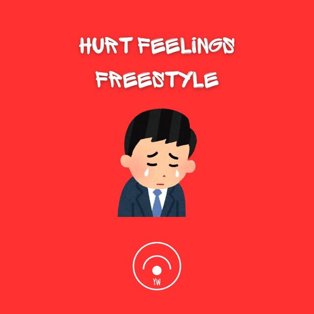 HURT FEELINGS FREESTYLE