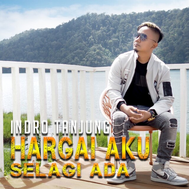 HARGAI AKU SELAGI ADA