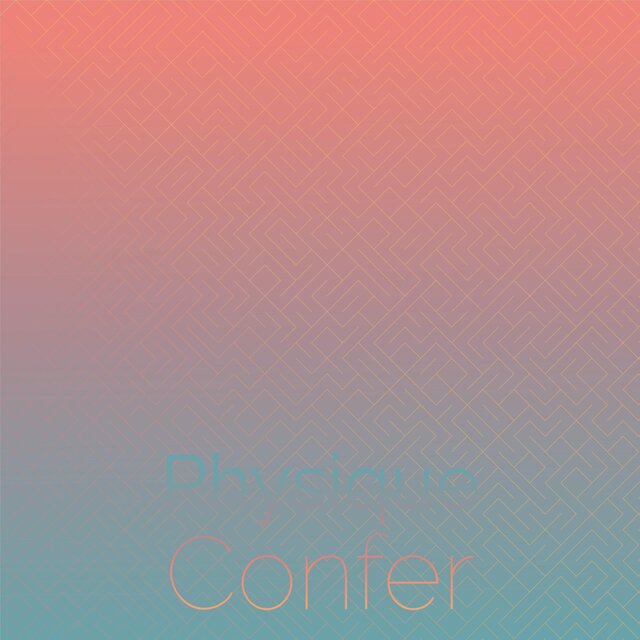Physique Confer