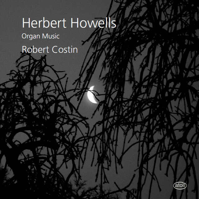 Howells: Organ Music