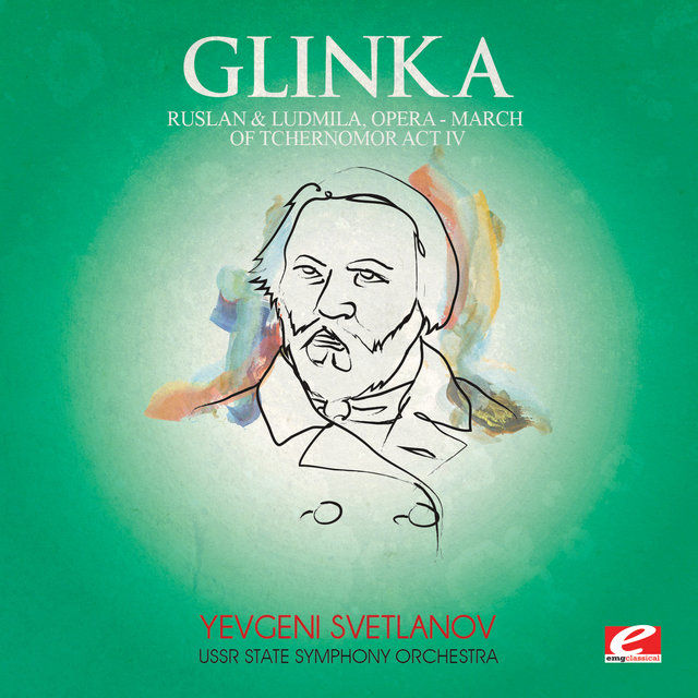Glinka: Ruslan and Ludmila, Opera: Act IV 
