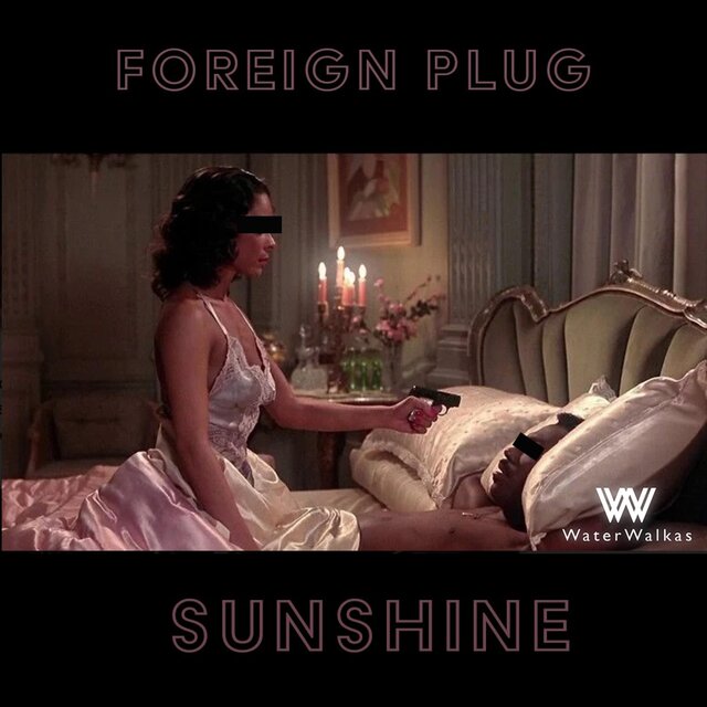 Sunshine (feat. Foreign Plug)