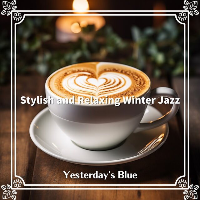 Stylish and Relaxing Winter Jazz
