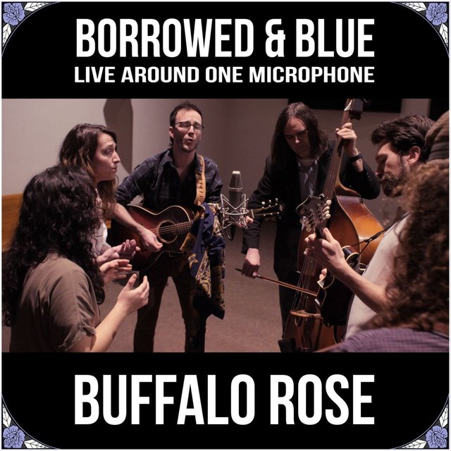 Borrowed & Blue: Live Around One Microphone