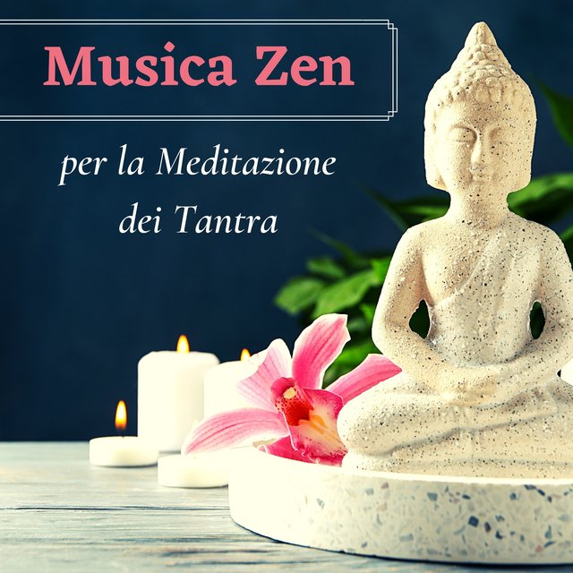 Musica zen per la meditazione dei tantra