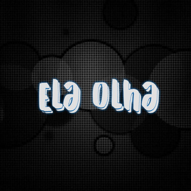 Ela Olha