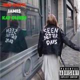 Better Days (feat. Jame$ & Kay Gleesh)