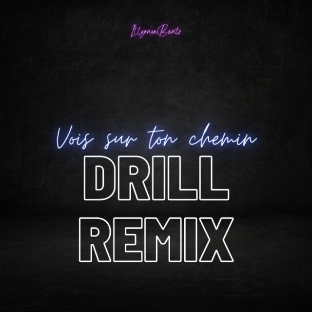 Vois sur ton chemin (Drill Remix)