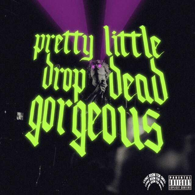 PRETTY LITTLE DROP DEAD GORGEOUS
